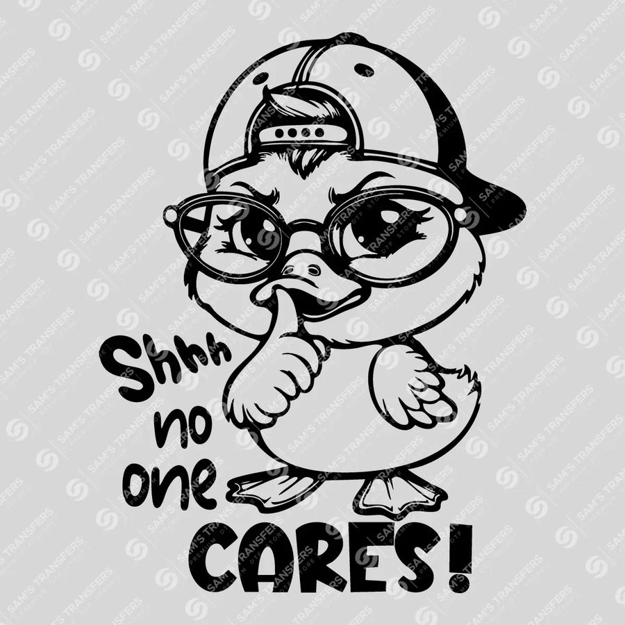 Shhh No One Cares Ready-to-Press DTF Transfer | SAT11157
