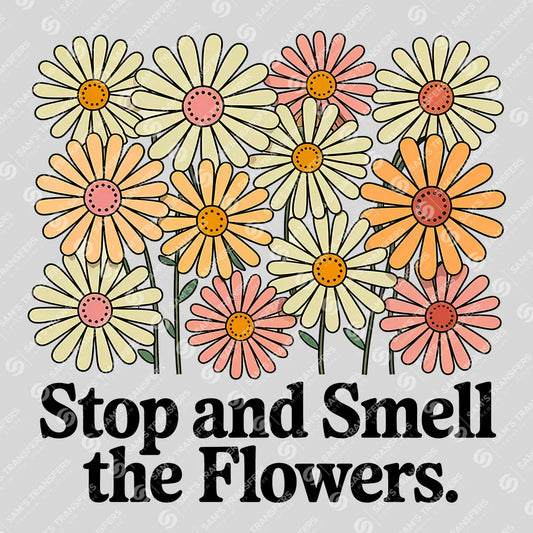 Apparel featuring a Stop And Smell The Flowers-themed DTF transfer.