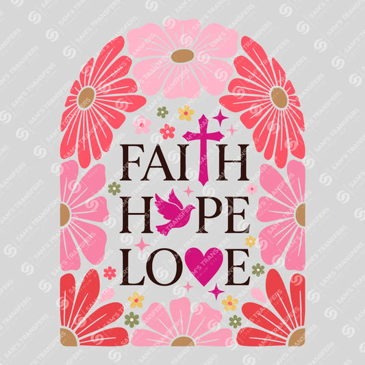 Apparel featuring a Faith Hope Love-themed DTF transfer.