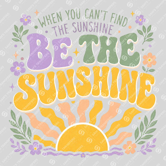 Apparel featuring a Be The Sunshine-themed DTF transfer.