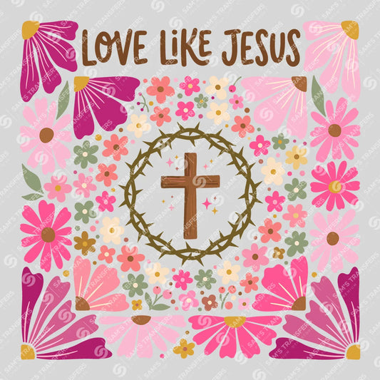 Apparel featuring a Love Like Jesus-themed DTF transfer.
