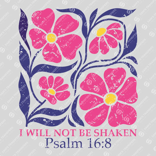 Apparel featuring a I Will Not Be Shaken-themed DTF transfer.