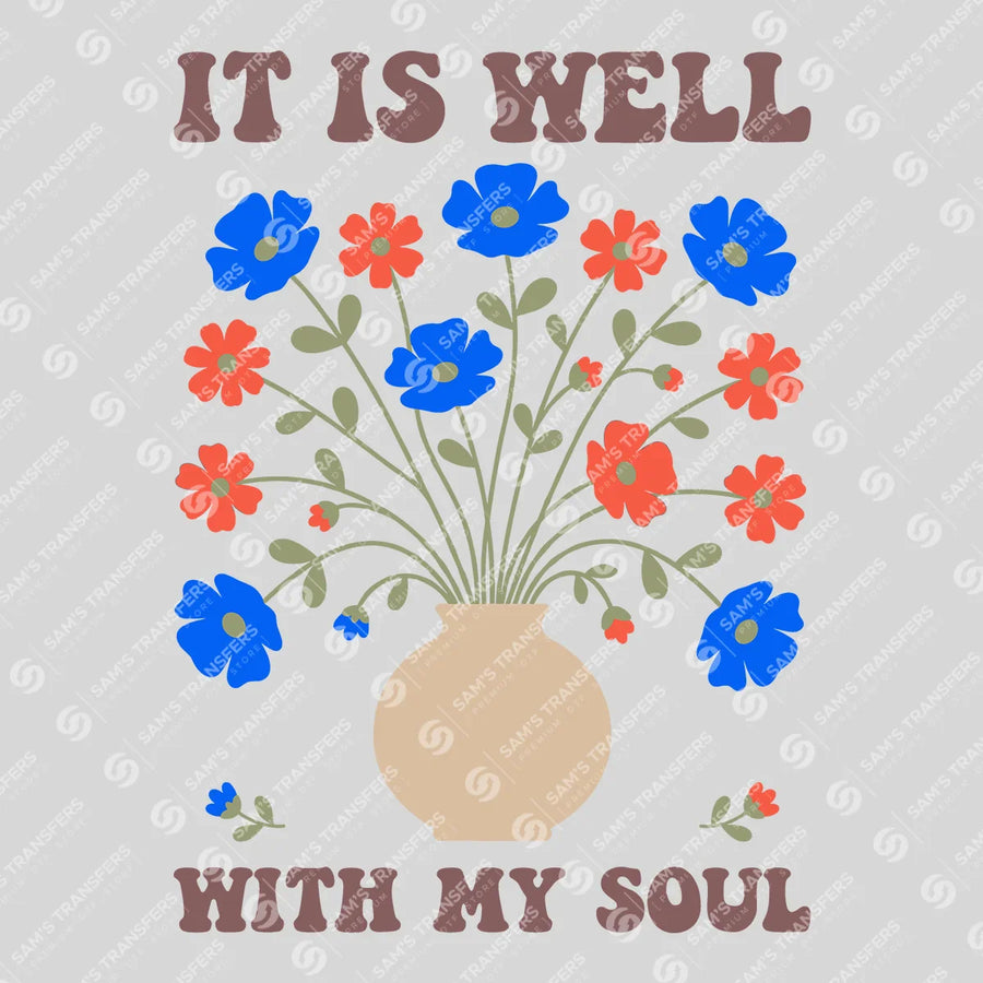 It Is Well With My Soul Ready-to-Press DTF Transfer | SAT11250
