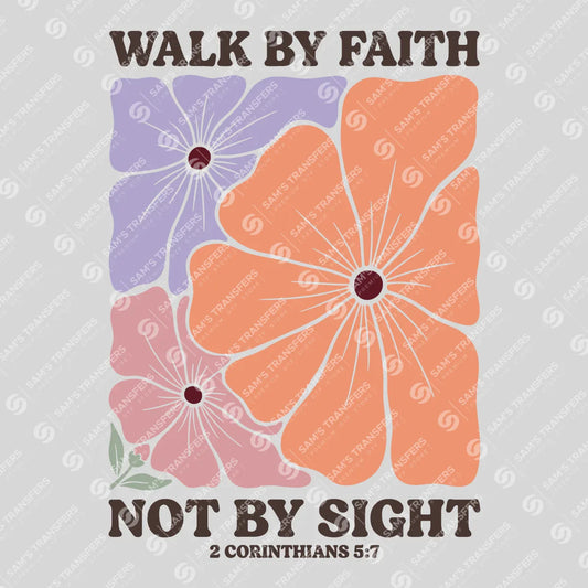 Apparel featuring a Walk By Faith Not By Sight-themed DTF transfer.