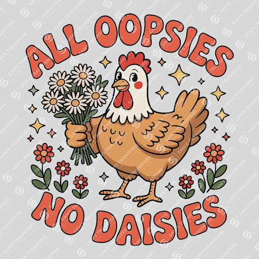 Apparel featuring a All Oopsies No Daisies-themed DTF transfer.