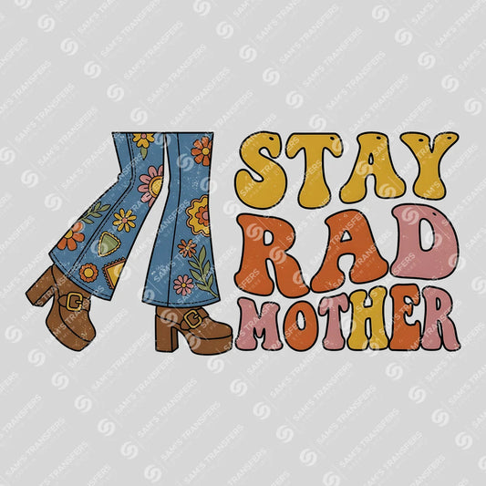 Apparel featuring a Stay Rad Mother-themed DTF transfer.