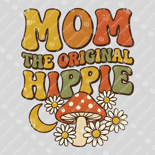 Apparel featuring a Mom The Original Hippie-themed DTF transfer.