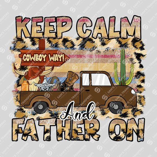 Apparel featuring a Keep Calm And Father On-themed DTF transfer.