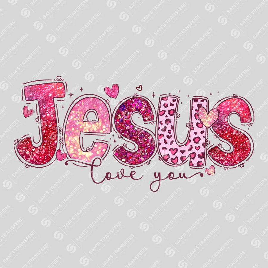 Jesus Loves You Ready-to-Press DTF Transfer | SAT11491