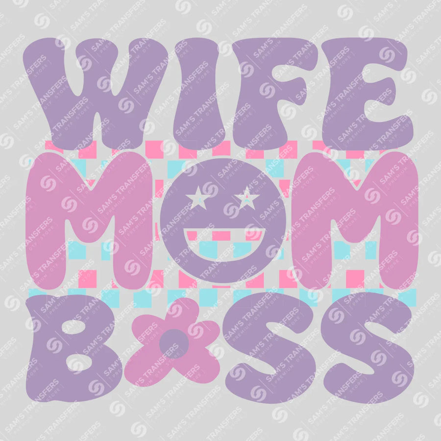 Wife Mom Boss Ready-to-Press DTF Transfer