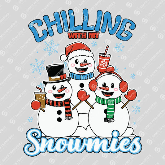 Chilling with My Snowmies – Snowman Friends Winter DTF Transfer