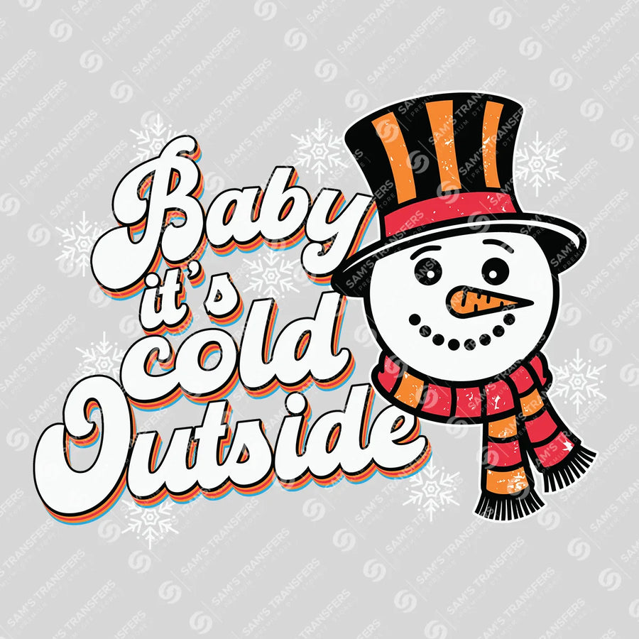 Baby It’s Cold Outside – Retro Snowman DTF Transfer