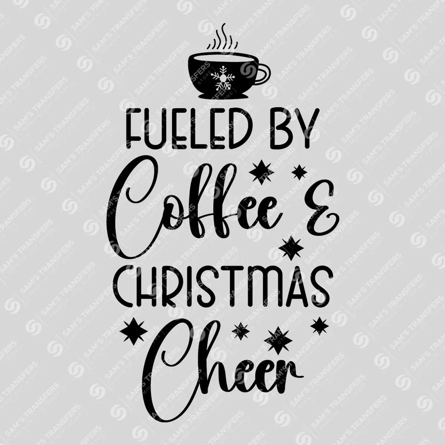 Fueled by Coffee & Christmas Cheer – Holiday Quote DTF Transfer