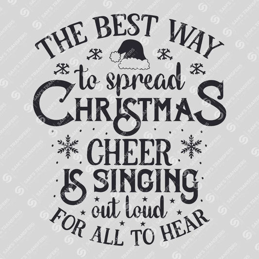 Christmas Cheer DTF Transfer – “The Best Way to Spread Christmas Cheer” Quote Design