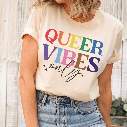 Queer Vibes Only Rainbow DTF Transfer - Sam's DTF Transfers