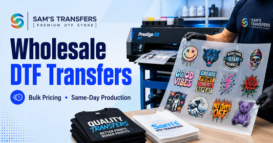 Sam’s DTF Transfers wholesale DTF transfers banner showing a print shop workflow, gang sheet, and benefits: bulk pricing, same-day production, easy ordering.