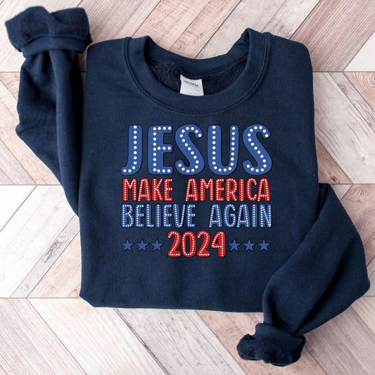 Jesus Make America Believe Again 2024 patriotic DTF transfer in red, white, and blue.