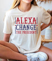 Alexa Change the President - 4th of July Ready-to-Press DTF Transfer - Sam's DTF Transfers
