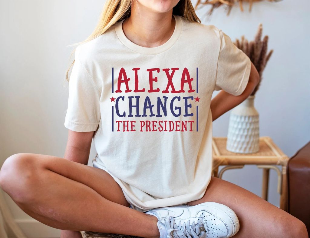 Alexa Change the President - 4th of July Ready-to-Press DTF Transfer on a neutral t-shirt with red and blue typography.