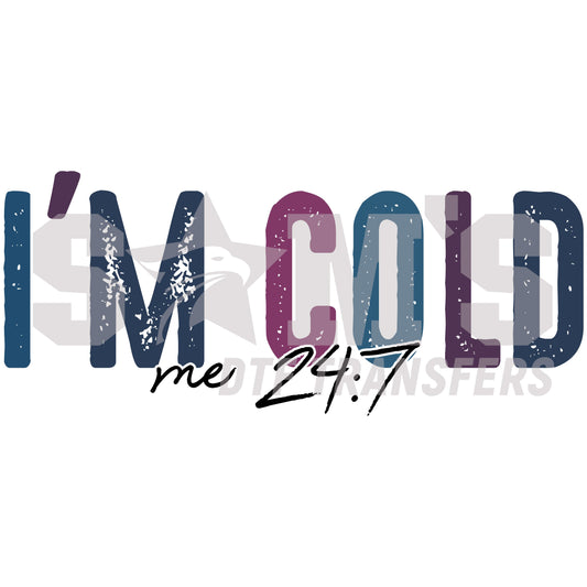 Winter-themed 'I'm Cold' statement in frosty lettering, a premium custom DTF design by Sam's DTF Transfers.