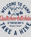 Camp Quitcherbitchin Take a Hike DTF Transfer