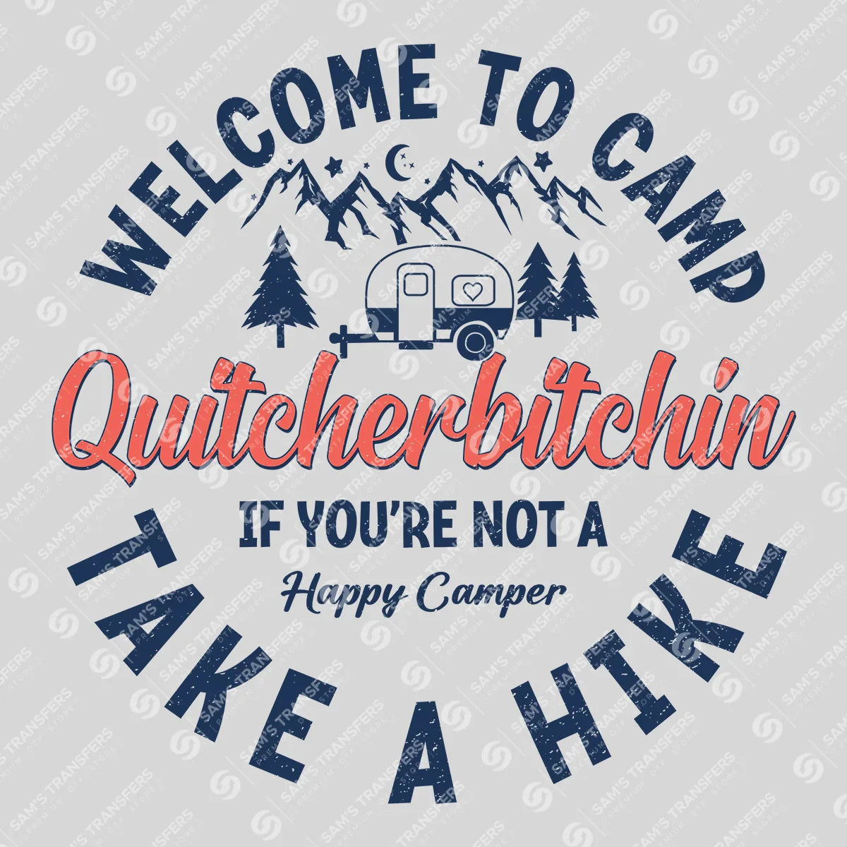 Camp Quitcherbitchin Take a Hike DTF Transfer
