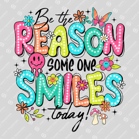"Be the Reason Someone Smiles Today" Ready-to-Press DTF Transfer