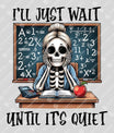 Skeleton Teacher Patience DTF Transfer
