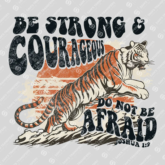 "Be Strong & Courageous" Ready-to-Press DTF Transfer