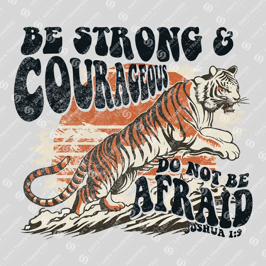 "Be Strong & Courageous" Ready-to-Press DTF Transfer