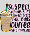 Coffee Lover Funny DTF Transfer - Ready to Press