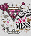 Cupid's Favorite Hot Mess Valentine's Day DTF Transfer