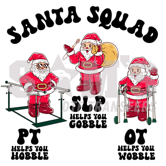 Humorous Santa squad showcasing different therapists; PT helping with mobility, SLP aiding in feasting, and OT assisting with balance, a premium custom DTF design by Sam's DTF Transfers.