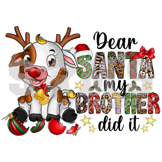 Adorable reindeer with 'Dear Santa, my brother did it' text, surrounded by festive Christmas elements, a premium custom DTF design by Sam's DTF Transfers.
