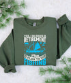 Retirement Plan – I Plan to Go Fishing Ready-to-Press DTF Transfer - Sam's DTF Transfers