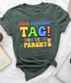 Tag! You're It! Parents DTF Transfer - Sam's DTF Transfers