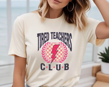 Custom DTF Transfers in Texas - Tired Teachers Club Design