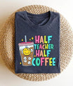 Half Teacher Half Coffee Ready-to-Press DTF Transfer - Sam's DTF Transfers