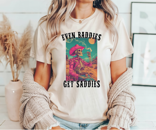 Even Baddies Get Saddies colorful skeleton design on a t-shirt