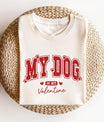 My Dog Is My Valentine Design - Ready-to-Press DTF Transfer - Sam's DTF Transfers