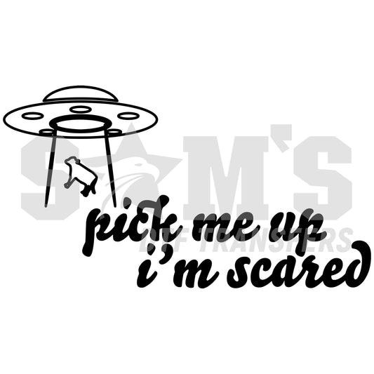 Humorous illustration of a cow being abducted by a UFO with the text "pick me up, I'm scared." designed by Sam's DTF Transfers.