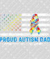 Proud Autism Dad Father's Day Awareness Ready DTF Transfer | FR2126