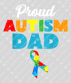 Proud Autism Dad Father's Day Awareness Ready DTF Transfer | FR2130