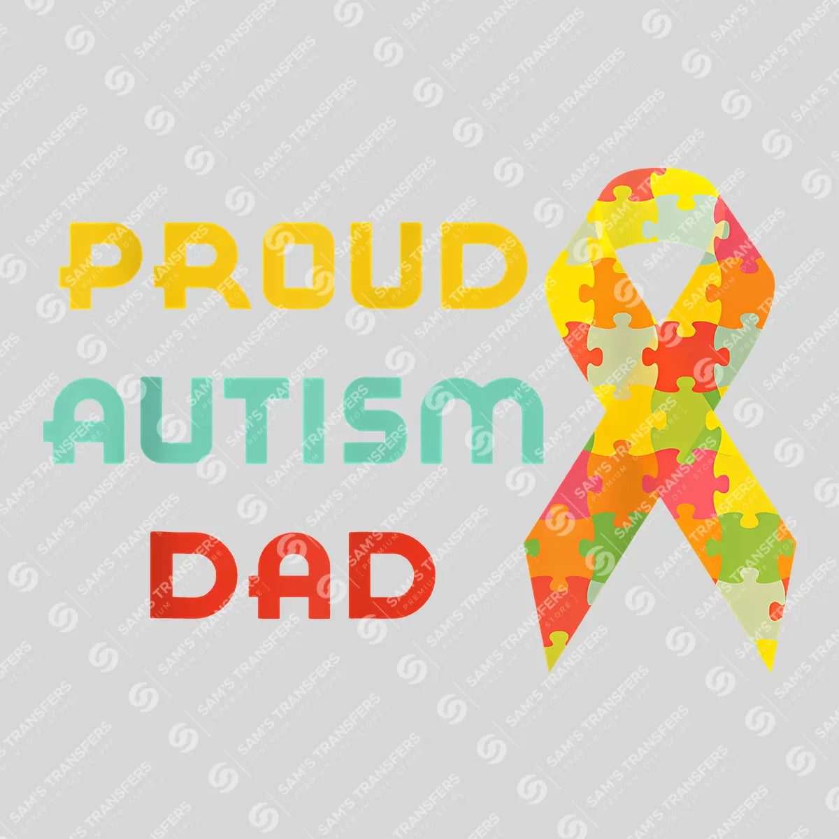 Proud Autism Dad Father's Day Awareness Ready DTF Transfer | FR2132