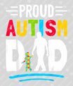 Proud Autism Dad Father's Day Awareness Ready DTF Transfer | FR2134