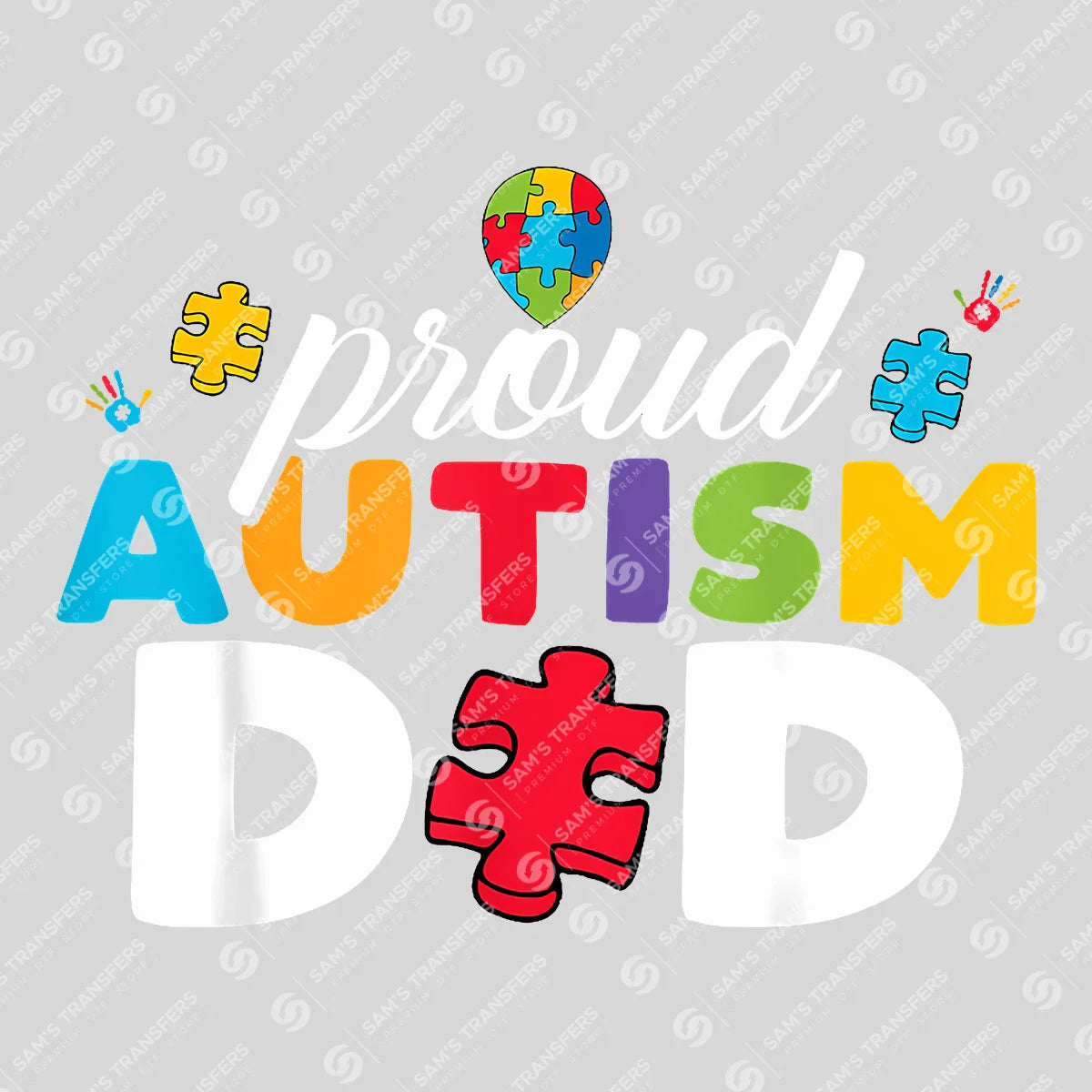 Proud Autism Dad Father's Day Awareness Ready DTF Transfer | FR2137