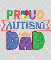 Proud Autism Dad Father's Day Awareness Ready DTF Transfer | FR2146