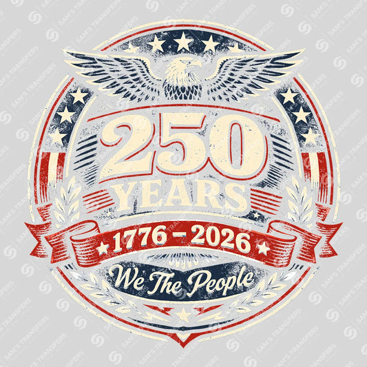 USA 250 Years Anniversary DTF Transfer | 4th of July Design | FR2186