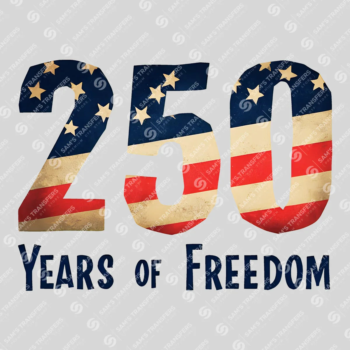 USA 250 Years Anniversary DTF Transfer | 4th of July Design | FR2213