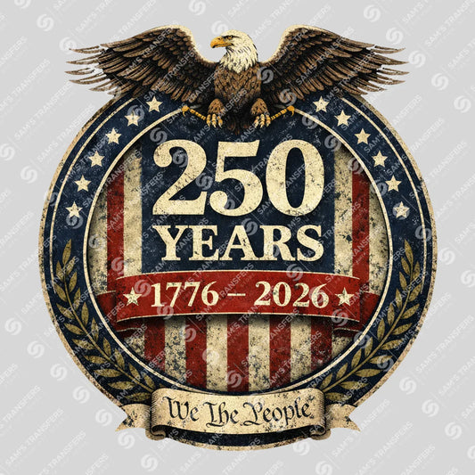 USA 250 Years Anniversary DTF Transfer | 4th of July Design | FR2232